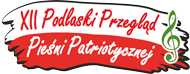 XII Podlaski Przegląd Pieśni Patriotycznej
